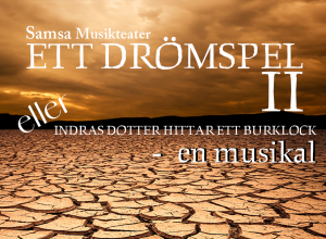 Ett drömspel II eller: Indras dotter hittar ett burklock - en musikal
